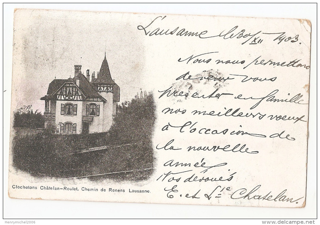 Suisse - Vaud - Lausanne Clochetons Chatelan Roulet De Renens Départ 1903 Arrivée Cachet 1904 Reexpédié - Lausanne