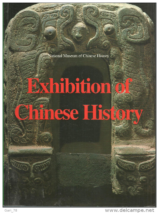 EXHIBITION OF CHINESE HISTORY = Exposition De L'histoire Chinoise: Musée National D'histoire Chinoise - Sonstige & Ohne Zuordnung