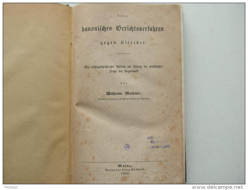 Kanonisches Gerichtsverfahren Gegen Kleriker , 1856 , Wilhelm Molitor , Franz Kirchheim In Mainz , Kirche , Klerus !!! - Raretés