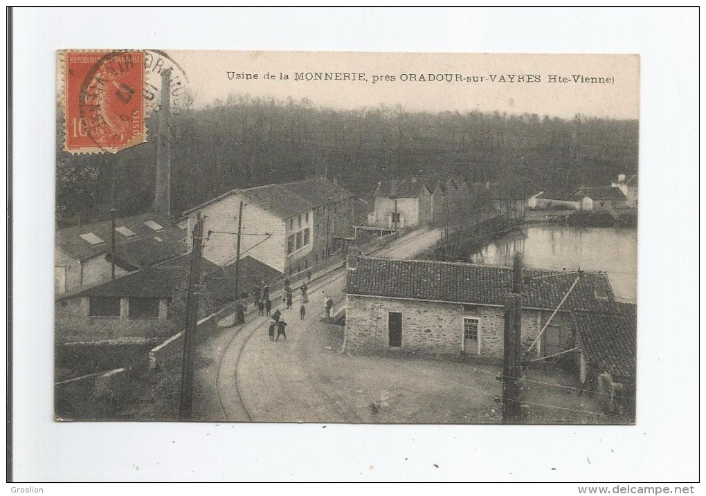 USINE DE LA MONNERIE PRES ORADOUR SUR VAYRES (HTE VIENNE) 1917 - Oradour Sur Vayres