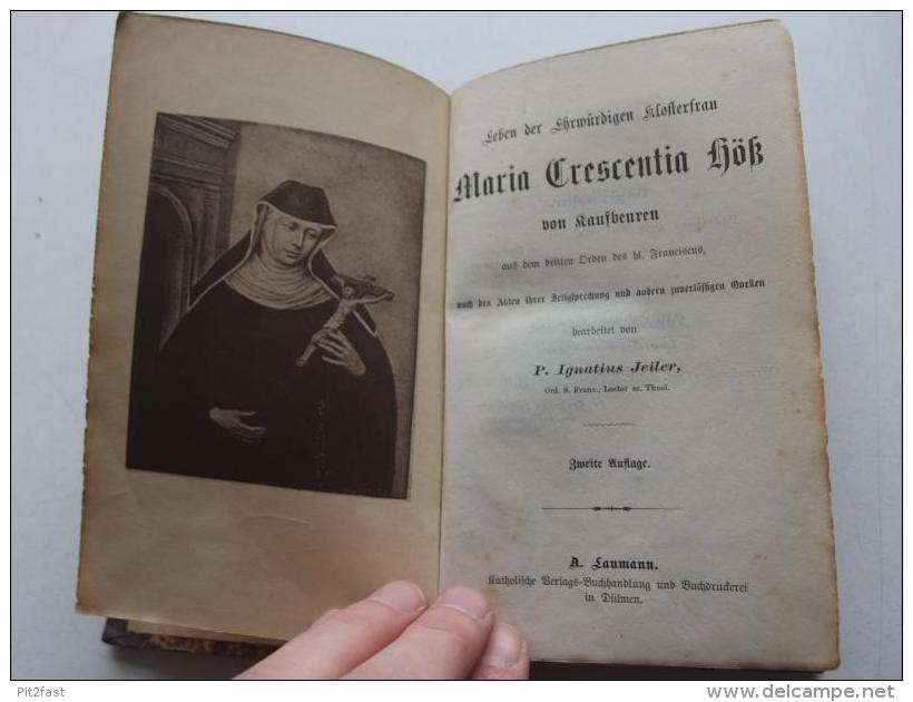 Leben Der  Klosterfrau Maria Trescentia Höß Von Kaufbeuren , 1874 , P.I. Jeiler , A. Laumann In Dülmen , Kloster , Adel - Biografieën & Memoires