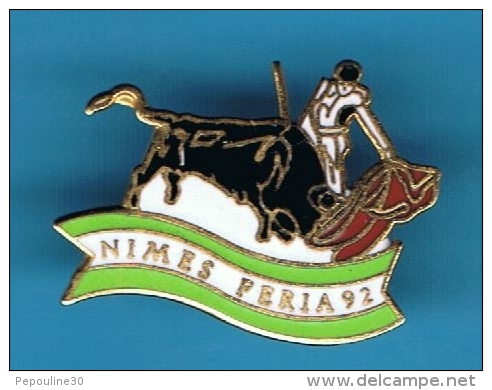 PIN´S //  ** NIMES FERIA 92 ** LA FAENA DE MULETA ** - Stierkampf