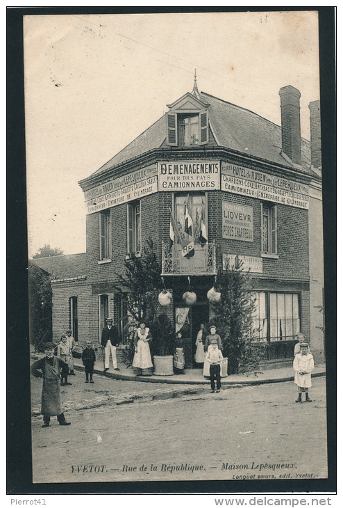 YVETOT - Rue De La République - Maison LEPESQUEUX , DEMENAGEMENTS - Yvetot