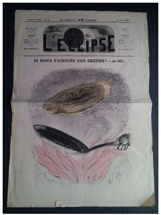 L´Eclipse, Si Nous Faisions Des Crêpes? Par Gill. No 30, 16 Août 1868. - 1850 - 1899