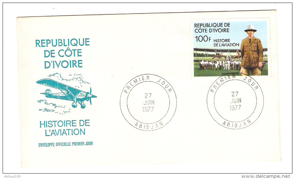 REPUBLIQUE DE COTE D´IVOIRE FDC PREMIER JOUR ABIDJAN 27/6/1977 HISTOIRE DE L´AVIATION ROSS SMITH - Côte D'Ivoire (1960-...)