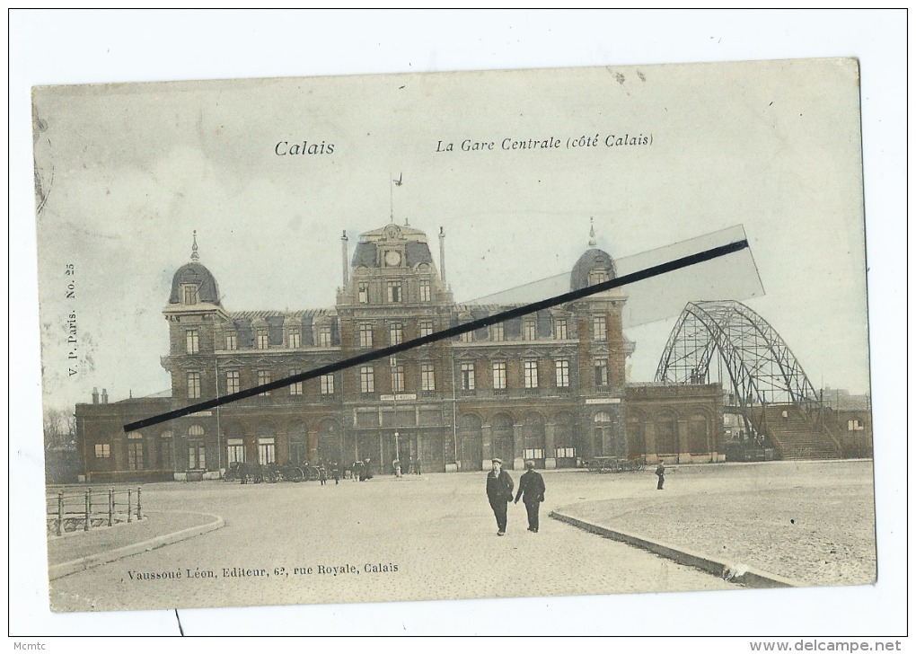 CPA -  Calais  - La Gare Centrale (Côté Calais ) - Calais