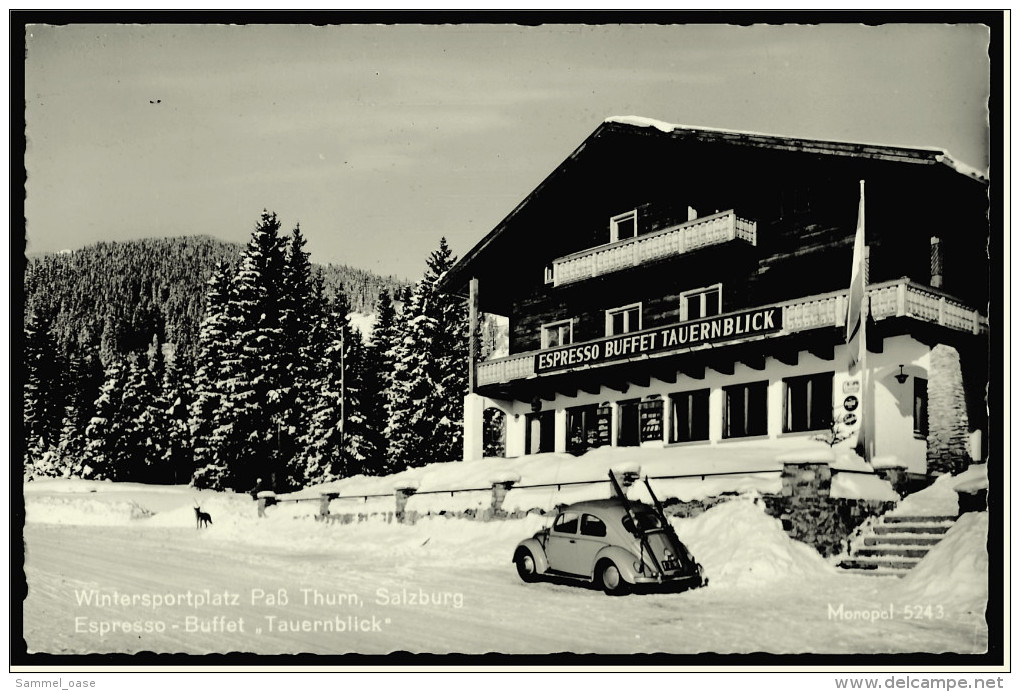 Paß Thurn  -  Espresso- Jausenstation Tauernblick  -  Ansichtskarte Ca. 1965   (5654) - Mittersill