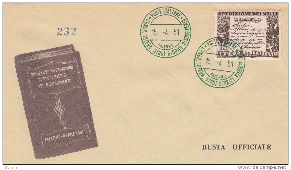 Italia Rep. 1961 -   FDC  Centenario Della Spedizione Dei Mille  Con Due Annulli Speciali Verde 15.4.61 - FDC