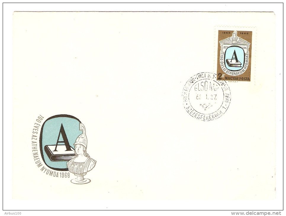 HONGRIE HUNGARY FDC PREMIER JOUR SZEKESFEHERVAR 1968 100 EVES AZ ATHENAEUM NYOMDA - FDC