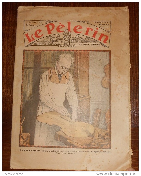 Le Pèlerin. N°2988. 1 Juillet 1934. Paul Kaul, Artisan Luthier. Lachers De Pigeons. Venise. - 1900 - 1949