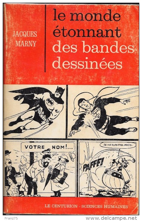 "le Monde étonnant Des Bandes Dessinées"-Jacques MARNY-Le Centurion-1968-BE - Presseunterlagen