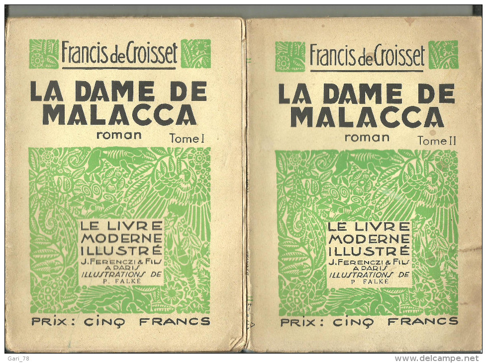 Francis De CROISSET La Dame De MALACCA / 2 Tomes / Livre Moderne Illustré 1938 - 1901-1940