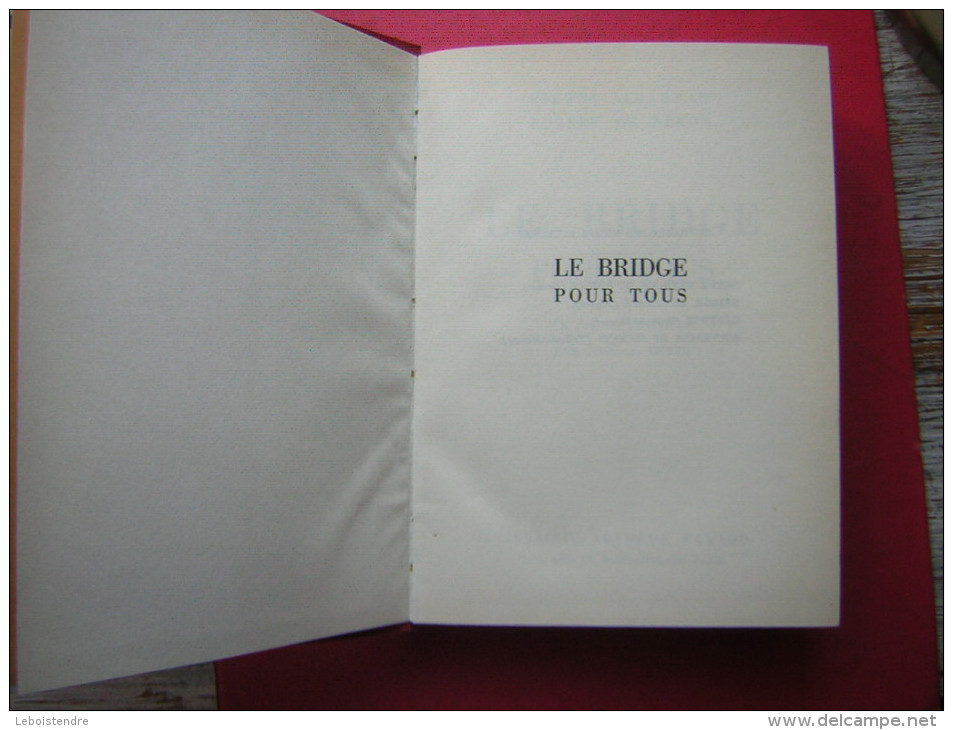 PIERRE ALBARRAN  Robert De Nexon  José Le Dentu   LE BRIDGE POUR TOUS  LIBRAIRIE ARTHEME FAYARD  1954 - Jeux De Société