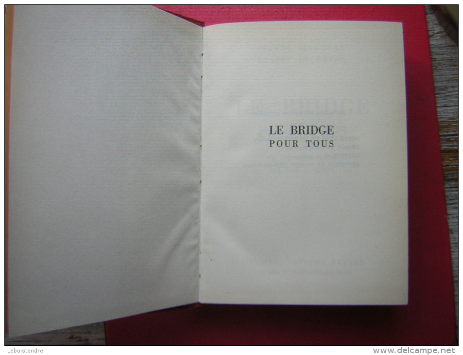 PIERRE ALBARRAN  Robert De Nexon  José Le Dentu   LE BRIDGE POUR TOUS  LIBRAIRIE ARTHEME FAYARD  1954 - Palour Games