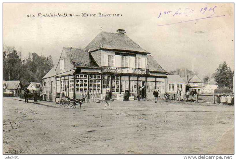 CPA - FONTAINE-le-DUN (76) - Aspect De La Maison Blanchard En 1905 - Fontaine Le Dun