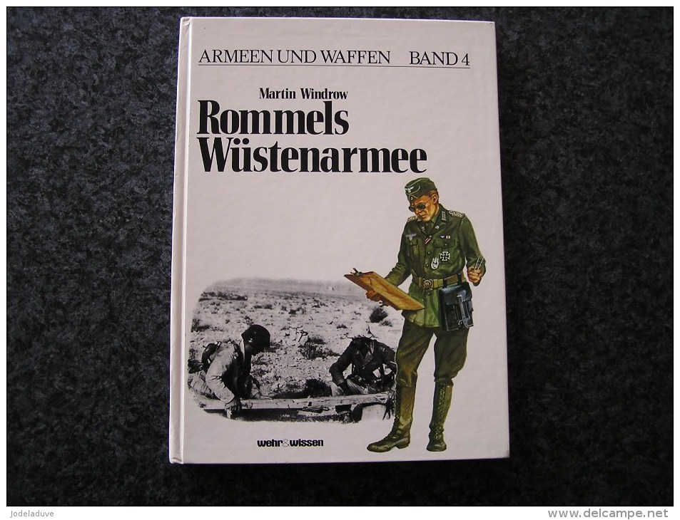 ROMMELS WÜSTENARMEE Windrow Armeen Und Waffen Guerre 40 45 German Germany Afrika Korps Afrique Africa Corps Armée Rommel - Theatre