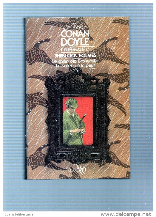 SIR ARTHUR CONAN DOYLE:l´intégrale N°17,Sherlock Holmes ,le Chien Des Baskerville ,la Vallée De La Peur     ,394 Pages - NEO Nouvelles Ed. Oswald