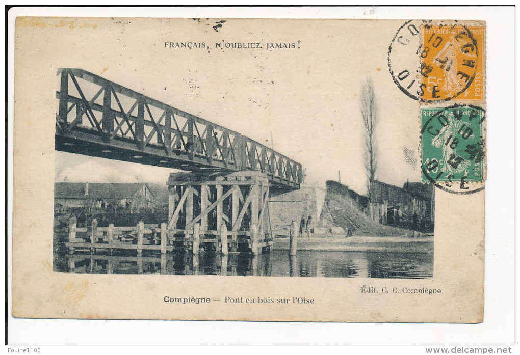 Carte  De Compiègne Pont En Bois Sur L'oise ( Français N'oubliez Jamais ! ) ( Recto Verso ) - Compiegne