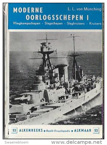 NL.- Boek - Moderne Oorlogsschepen I : Vliegkampschepen - Slagschepen - Kruisers. Door L.L. Von Munching. 4 Scans - Encyclopedieën