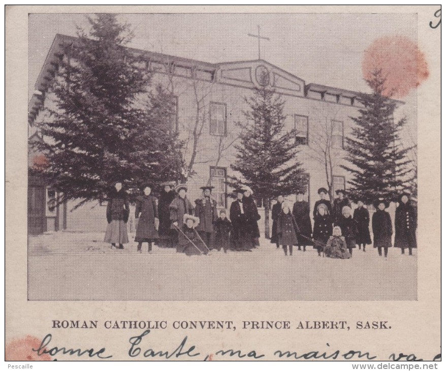 CARTE PHOTO ANIMEE ROMAN CATHOLIC CONVENT - PRINCE ALBERT - SASK - CIRCULEE EN 1907 ECRITE PAR UN NOUVEAU COLON A UN AMI - Autres & Non Classés