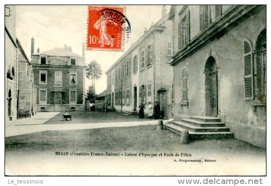 DELLE (90) - (Frontière Franco-Suisse) Caisse D'Epargne Et école Des Filles - Delle