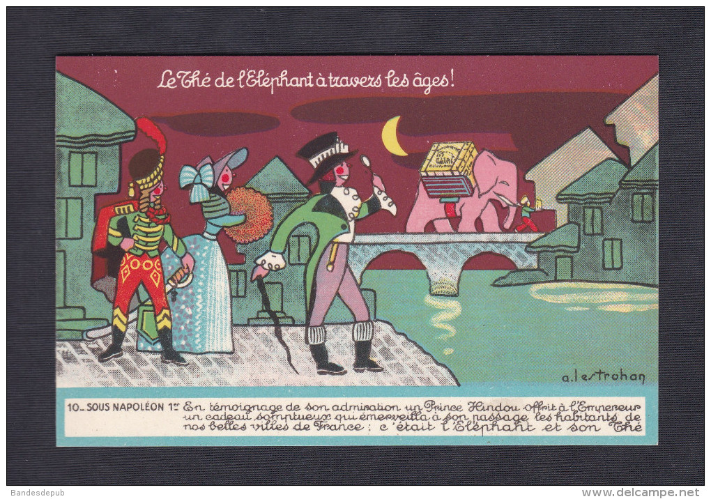 Vente Immediate Carte Pub The De L´ Elephant à Travers Les Ages 10 Sous Napoleon 1er Illustrateur Lestrohan - Pubblicitari