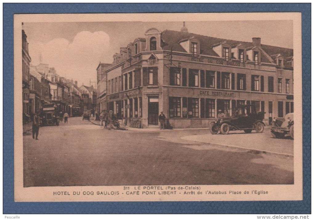 62 PAS DE CALAIS - CP ANIMEE LE PORTEL - HOTEL DU COQ GAULOIS - CAFE PONT LIBERT - ARRET DE L'AUTOBUS PLACE DE L'EGLISE - Le Portel