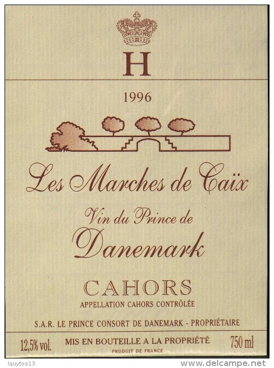 ETIQUETTE De VIN  " LES MARCHES De CAÏX - CAHORS 1996 " - Vin Du Prince De Danemark 12,5° - 75cl - En Très Bon Etat - - Cahors