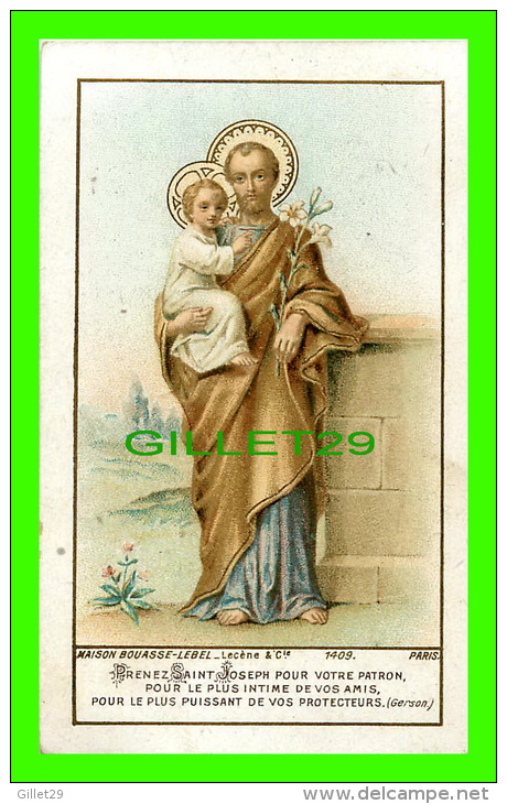 IMAGES RELIGIEUSES - PRENEZ SAINT JOSEPH POUR VOTRE PATRON - MAISON BOUASSE-LEBEL No 1409 - PRIÈRE - - Images Religieuses