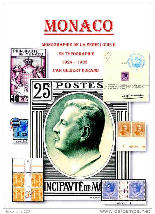 MONACO;_MONOGRAPHIE De La SERIE LOUIS II En TYPOGRAPHIE:1924-1933; N°s YVERT 73/110.OUVRAGE DE 150 PAGES - Sonstige & Ohne Zuordnung