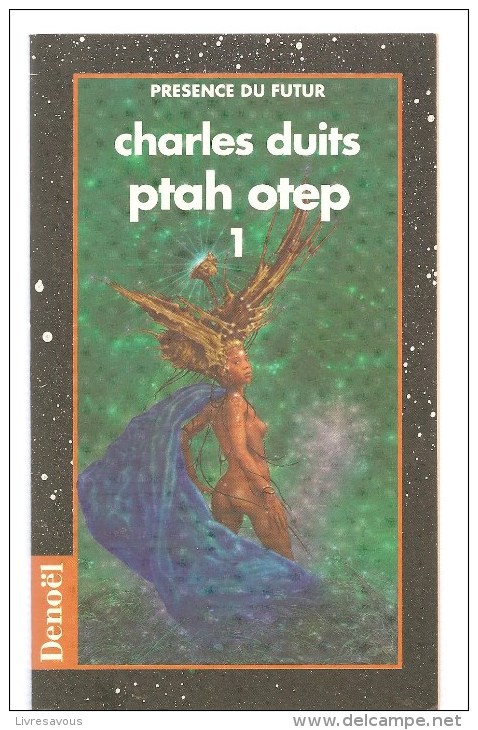 Science Fiction Ptah Otep 1 Par Charles Duits Présence Du Futur Editions Denoël N°294 De 1993 - Denoël