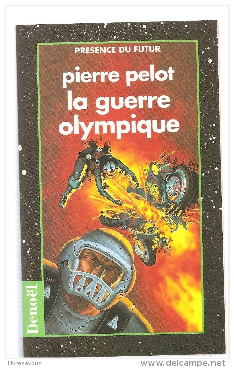 Science Fiction La Guerre Olympique Par Pierre Pelot Présence Du Futur Editions Denoël N°297 De 1994 - Denoël