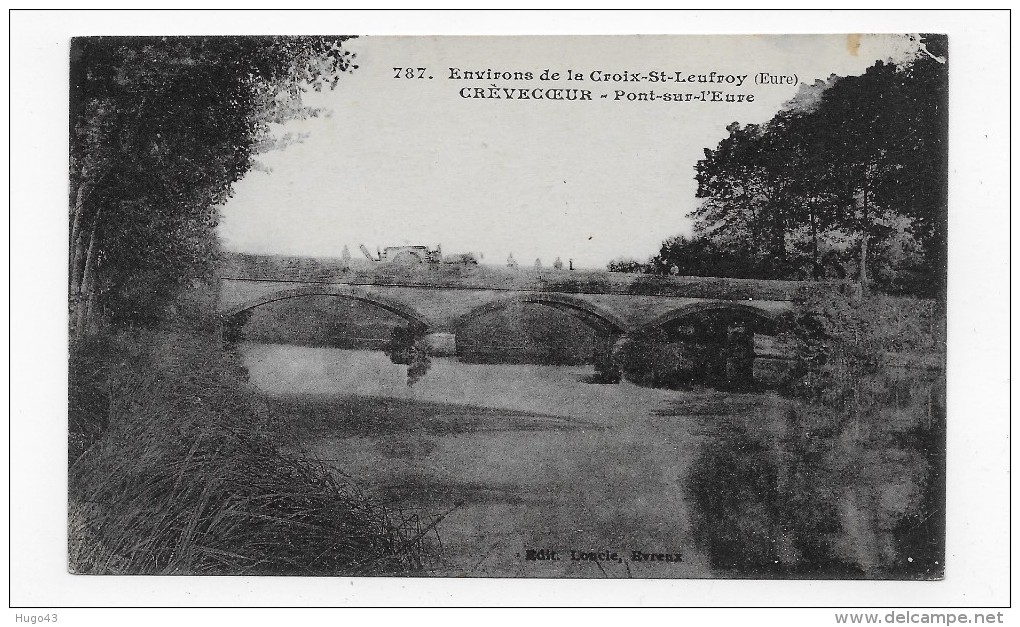 ENVIRONS DE LA CROIX ST LEUFROY EN 1919 - N° 787 - CREVECOEUR - PONT SUR L' EURE- CPA VOYAGEE - Acquigny