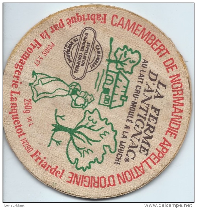 Etiquette De Fromage /Camembert/Normandie/Ferme Antignac/FromagerieLanquetot/Friardel/Calvados/ Années 1960-1970   FROM6 - Collections