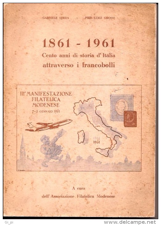 30  - SERRA  - 1861-1961 &ndash; CENTO ANNI DI STORIA D'ITALIA - Filatelia E Historia De Correos