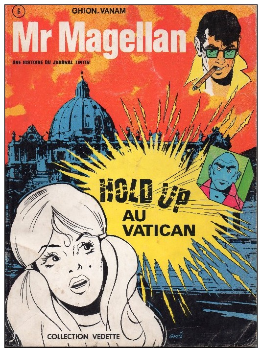 Mr Magellan N°6 - Hold-up Au Vatican - Collection Vedette - Histoire Du Journal De Tintin - E.O 1971 - Souple - Magellan