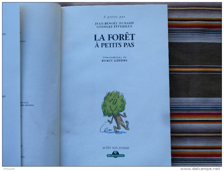 LA FORET A PETITS PAS   Durand Feterman Illustrations De R. Gindre   Acte Sud Junior    Office National Des Foerts - Autres & Non Classés