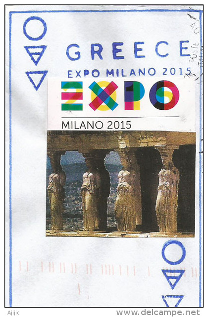 GREECE UNIVERSAL EXPO MILAN 2015.letter From The GREEK Pavilion In MILAN , Addressed To Andorra. - 2015 – Milan (Italie)