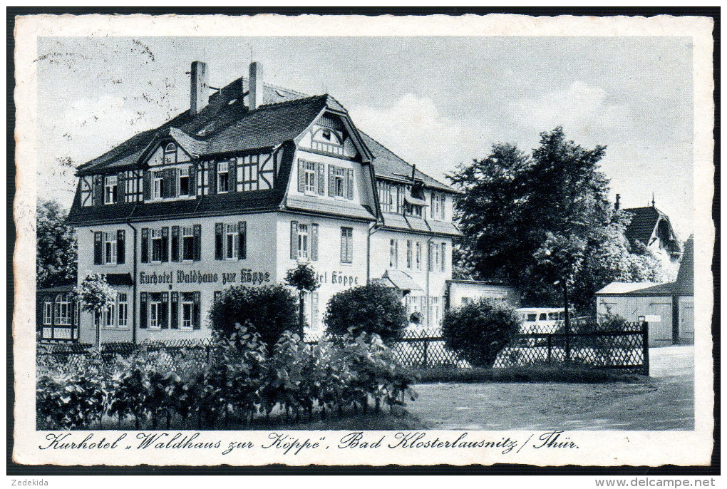 1745 - Ohne Porto - Alte Ansichtskarte - Bad Klosterlausnitz Hotel Waldhaus Gaststätte Zur Köppe - Gel 1938  Kaufmann - Bad Klosterlausnitz