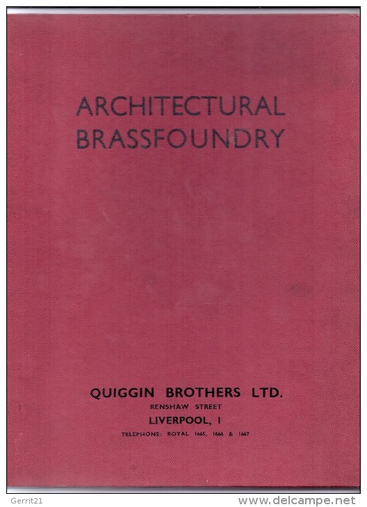 ARCHITECTURAL BRASSFOUNDRY; Quiggin Brothers Liverpool, 62 Pgs. Hard Bound - Architecture/ Design