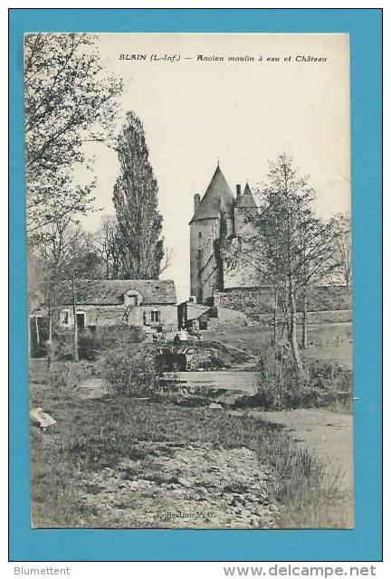 CPA Ancien Moulin à Eau Et Château BLAIN 44 - Blain