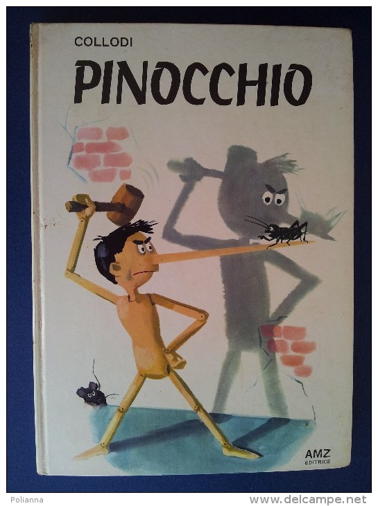 M#0O1 Collodi PINOCCHIO 1^ Ed.AMZ 1967/Illustrazioni B.BODINI - Antichi
