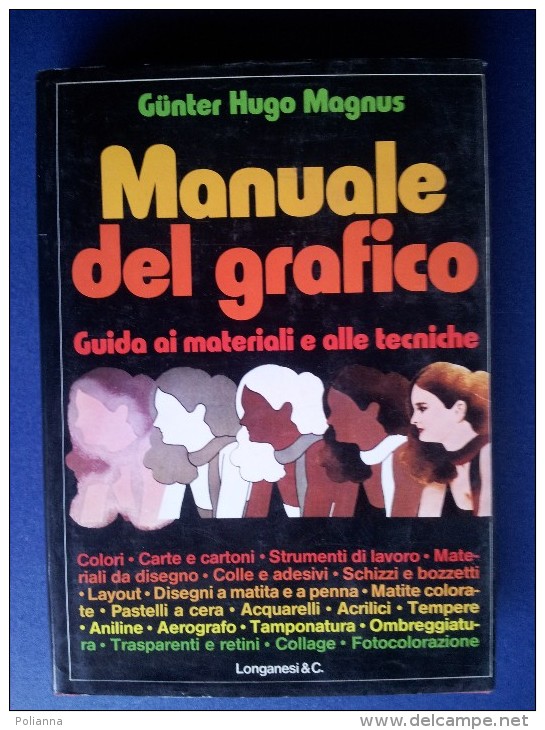 M#0O25 Gunter Hugo Magnus MANUALE DEL GRAFICO Longanesi Ed.1983 - Arte, Architettura