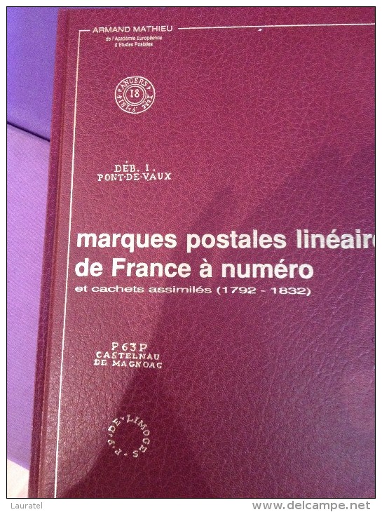 MATHIEU A. - MARQUES POSTALES LINEAIRES DE FRANCE A NUMERO 1792 - 1832 - Philatelistische Wörterbücher