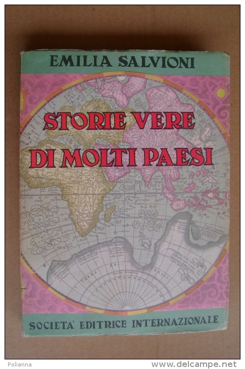 L/40 Emilia Salvioni STORIE VERE DI MOLTI PAESI S.E.I. 1940/ill.Sammartini - Antichi
