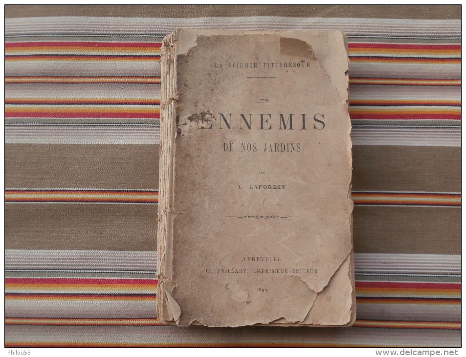 LES ENNEMIS DE NOS JARDINS Par L. LAFOREST1897 ABBEVILLE C.PAILLART      Illustrateur  ETAT - 1801-1900