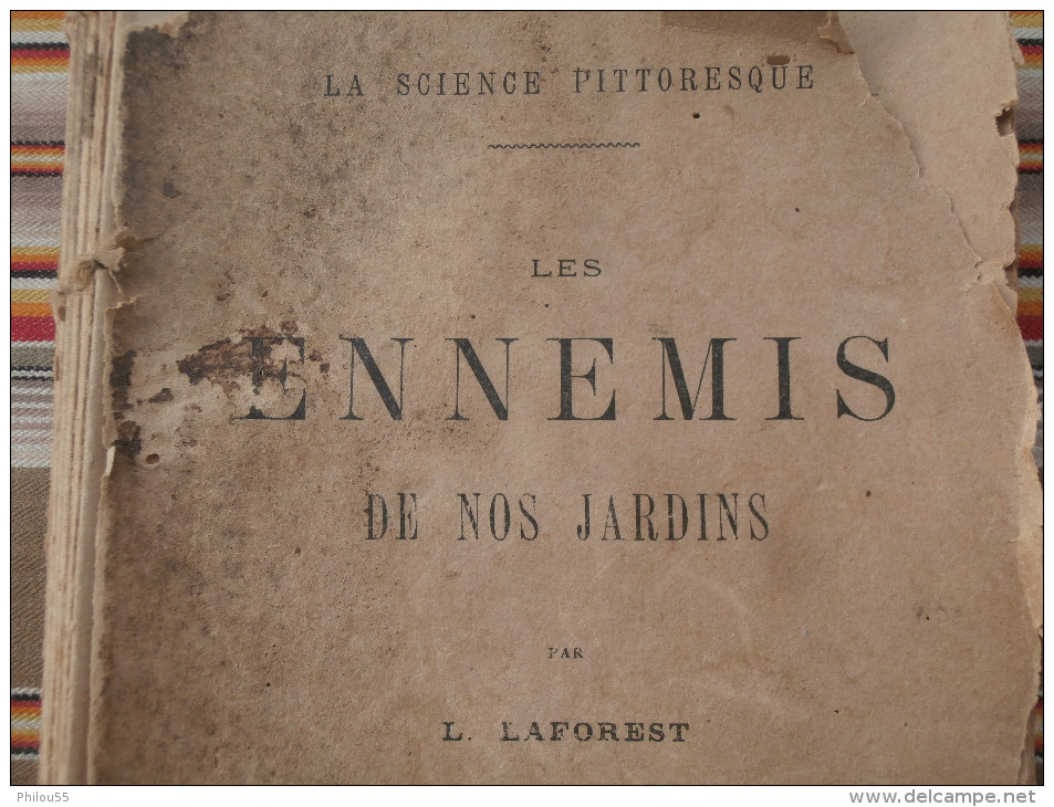LES ENNEMIS DE NOS JARDINS Par L. LAFOREST1897 ABBEVILLE C.PAILLART      Illustrateur  ETAT - 1801-1900