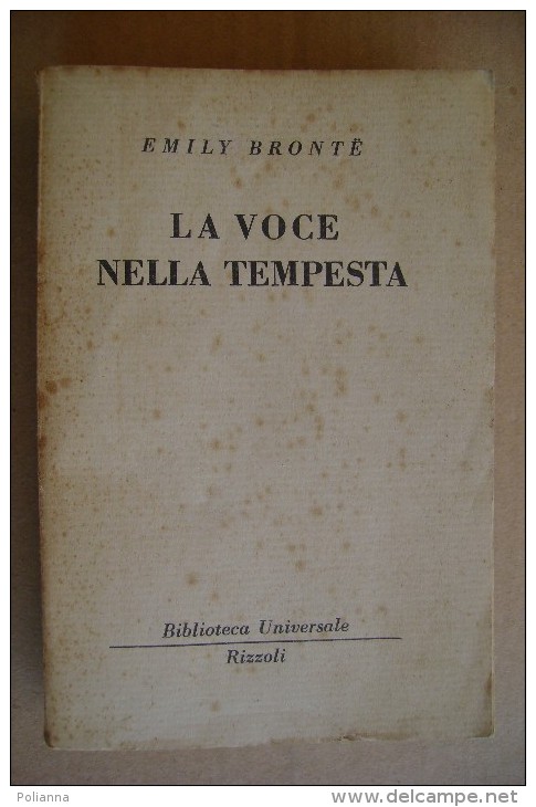 L/47 Emily Bronte LA VOCE NELLA TEMPESTA Bibliteca Universale Rizzoli 1949 - Classici