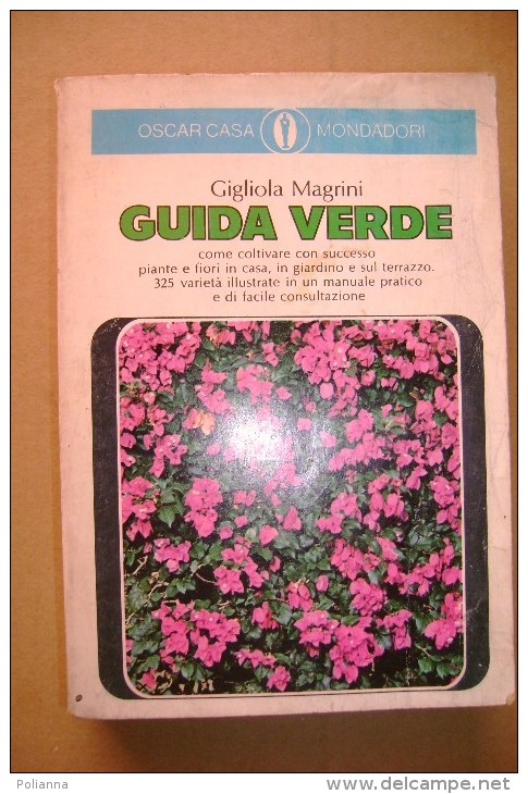 L/83 G.Magrini GUIDA VERDE Oscar Mondadori 1975/piante/fiori - Jardinería