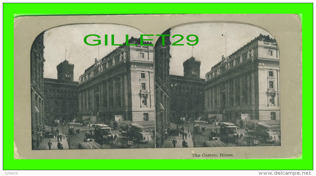 CARTES  STÉRÉOSCOPIQUES - THE CUSTOM HOUSE, NEW YORK CITY - ANIMATED  IN 1900 - - Cartes Stéréoscopiques